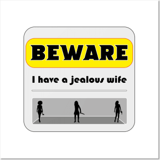 I have a jealous wife Posters and Art